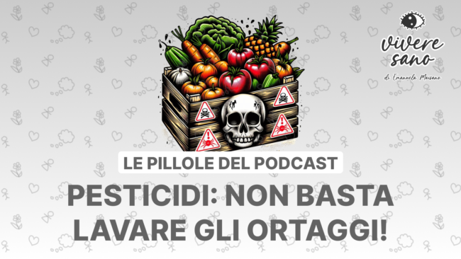 s01e13 Vivere Sano Copertina Youtube Pesticidi