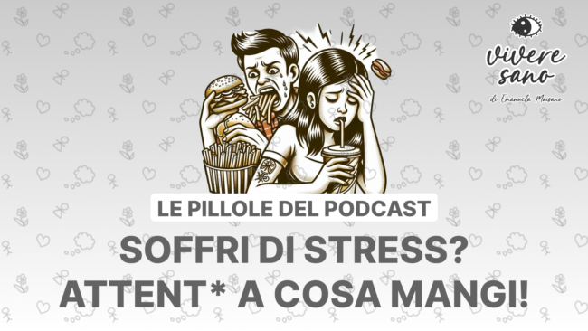 s01e14 Vivere Sano Copertina Youtube Cibi e stress